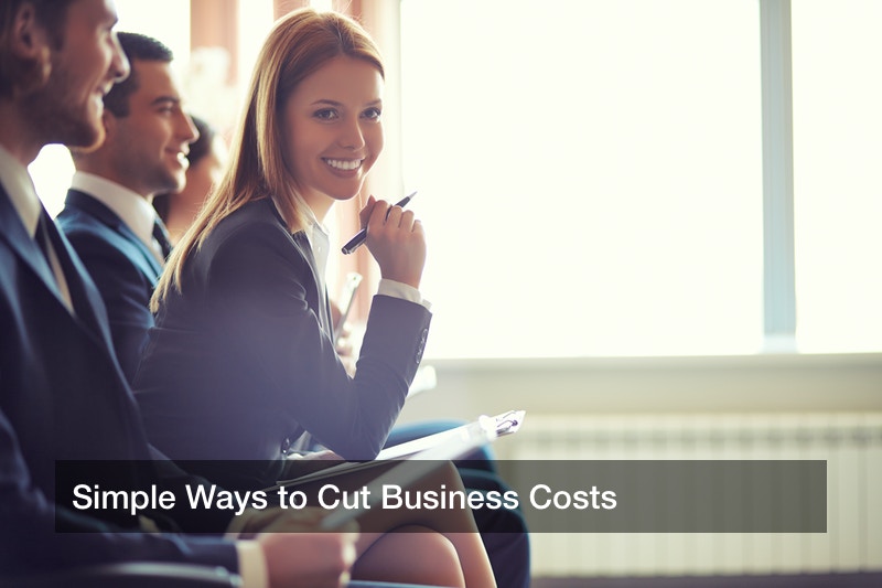 Simple Ways to Cut Business Costs