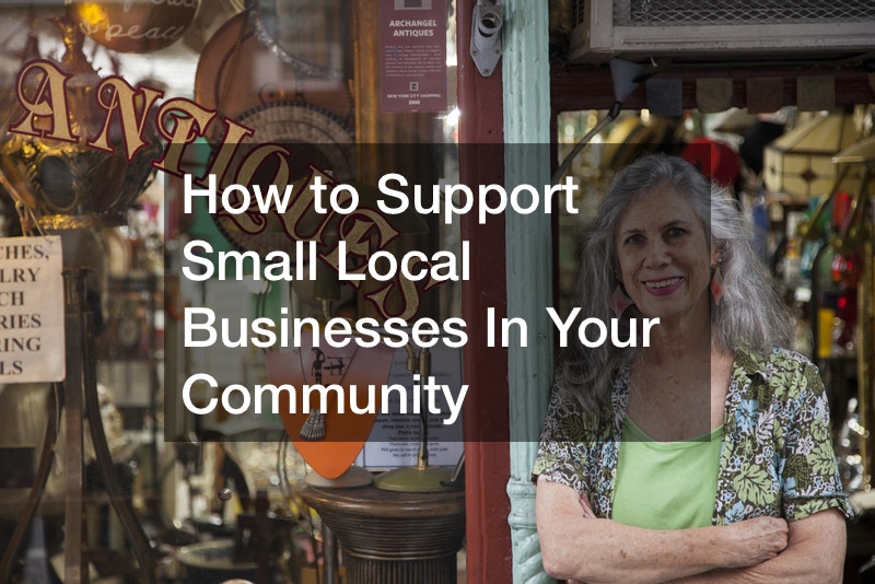 How to Support Small Local Businesses In Your Community