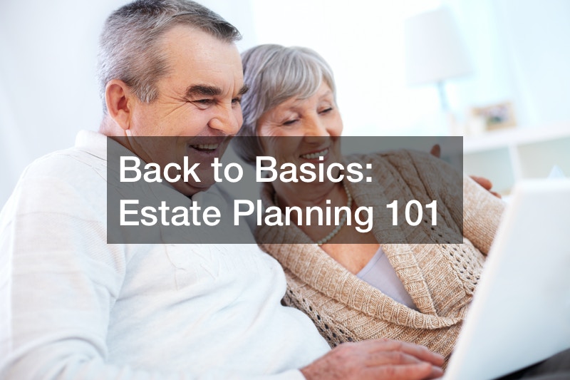 Back to Basics  Estate Planning 101