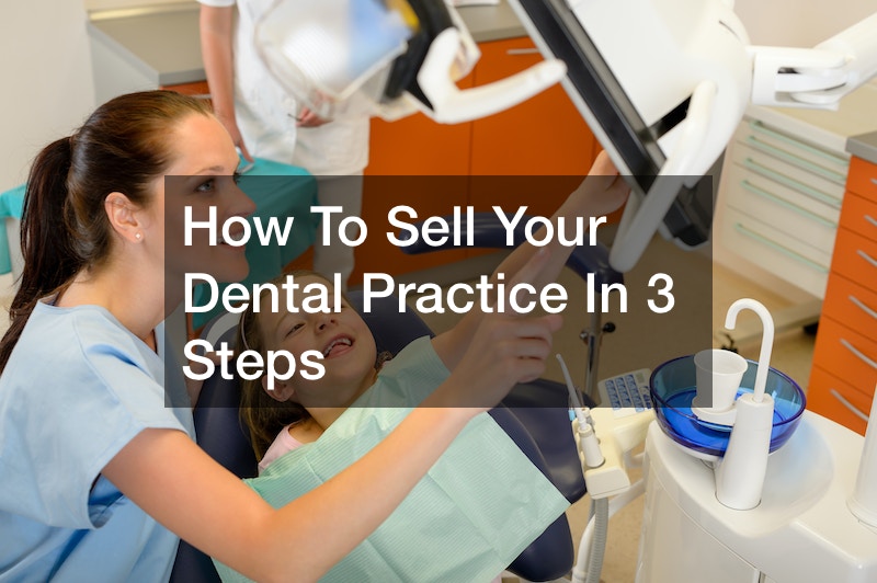 How To Sell Your Dental Practice In 3 Steps