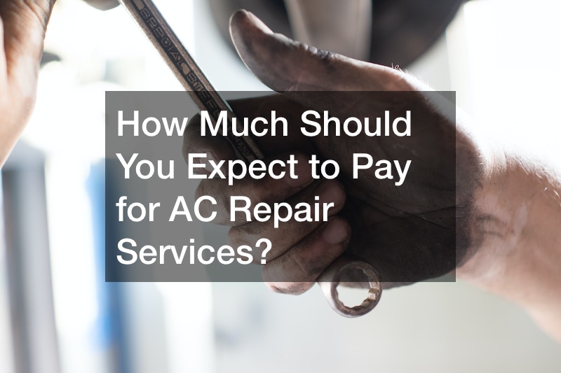 How Much Should You Expect to Pay for AC Repair Services?