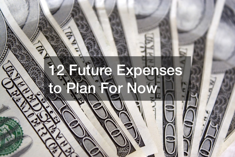 12 Future Expenses to Plan For Now