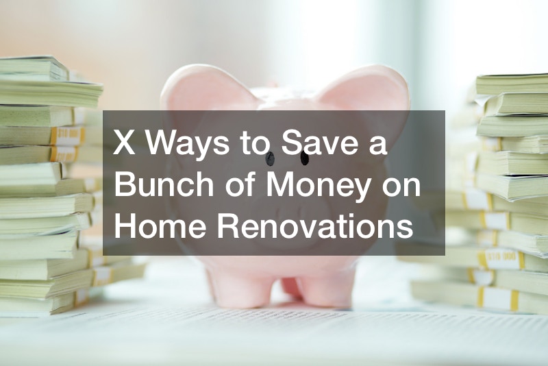 9 Ways to Save a Bunch of Money on Home Renovations