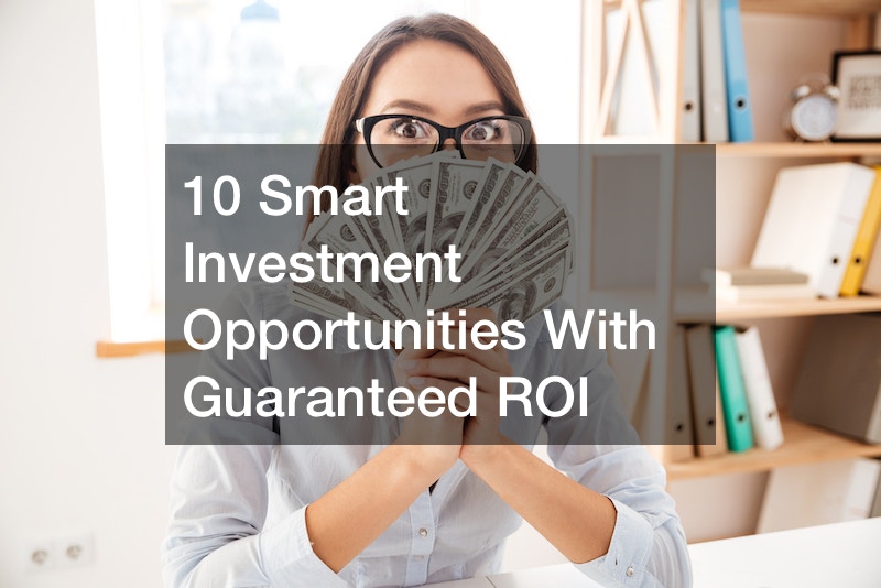 10 Smart Investment Opportunities With Guaranteed ROI