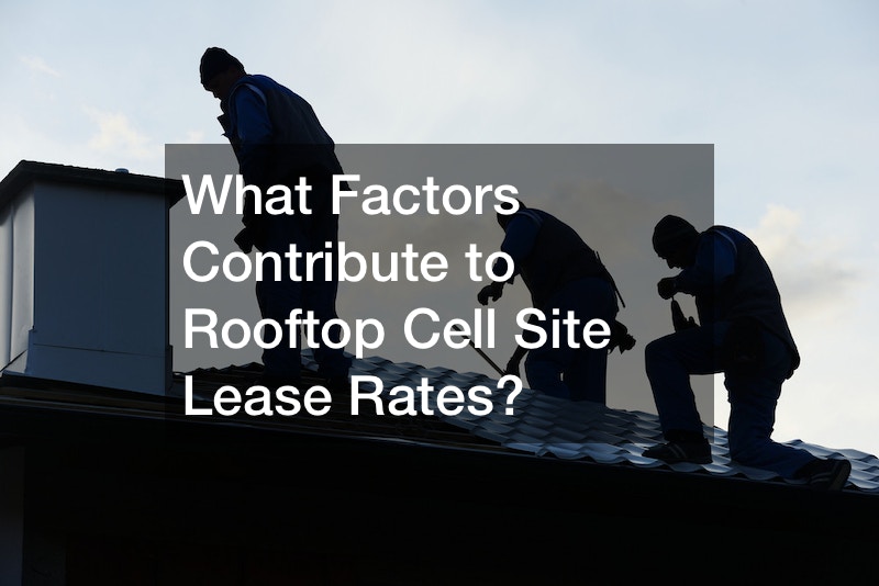 What Factors Contribute to Rooftop Cell Site Lease Rates?