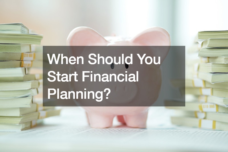 When Should You Start Financial Planning?