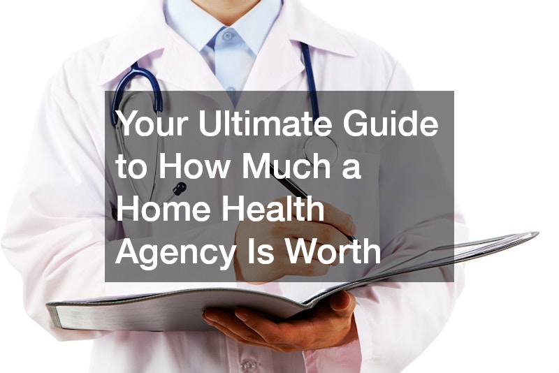 Your Ultimate Guide to How Much a Home Health Agency Is Worth